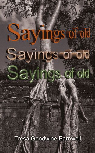 Cover for Tresa Barnwell · Sayings of Old (Paperback Book) (2005)