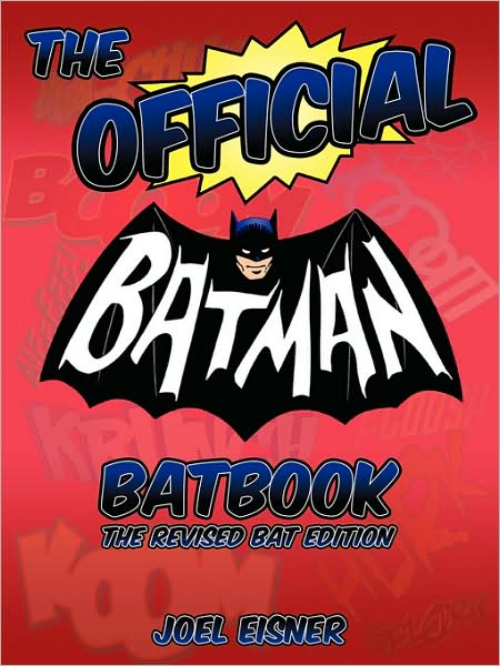 Cover for Joel Eisner · The Official Batman Batbook: the Revised Bat Edition (Paperback Book) [Revised edition] (2008)