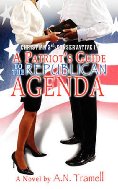 Cover for A N Tramell · Christian 2nd Conservative 1st: a Patriot's Guide to the Republican Agenda (Pocketbok) (2007)