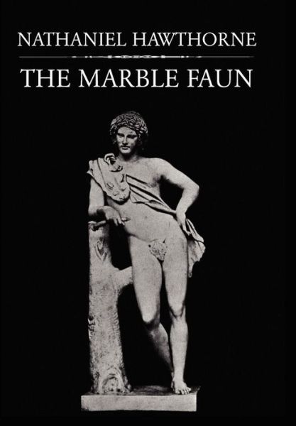 Cover for Nathaniel Hawthorne · The Marble Faun (Hardcover Book) (2025)