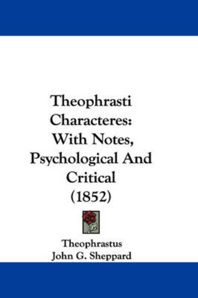 Cover for Theophrastus · Theophrasti Characteres: with Notes, Psychological and Critical (1852) (Paperback Book) (2008)