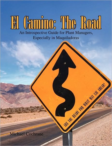 Cover for Michael Cochrane · El Camino: the Road (Paperback Bog) (2009)