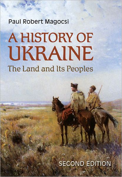 Cover for Paul Robert Magocsi · A History of Ukraine: The Land and Its Peoples (Hardcover Book) [2 Revised edition] (2010)