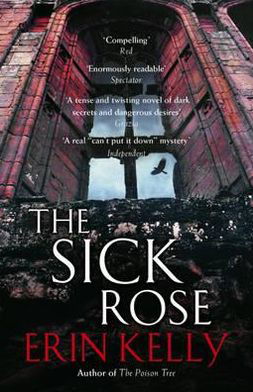 Cover for Erin Kelly · The Sick Rose (Paperback Book) (2012)