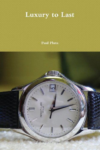 Cover for Paul Pluta · Luxury to Last (Paperback Book) [Abkhazian edition] (2010)