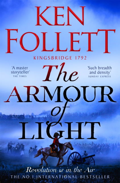 Cover for Ken Follett · The Armour of Light: A Page-turning, Epic Kingsbridge Novel from the Bestselling Author of The Pillars of The Earth - The Kingsbridge Novels (Taschenbuch) (2024)