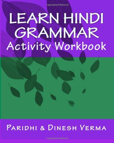 Learn Hindi Grammar Activity Workbook - Dinesh Verma - Bücher - CreateSpace Independent Publishing Platf - 9781448648856 - 18. Juli 2009