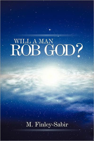 Cover for M. Finley-sabir · Will a Man Rob God? (Paperback Book) (2012)