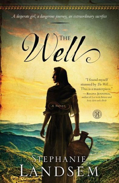 Cover for Stephanie Landsem · The Well: A Novel - The Living Water Series (Pocketbok) [Original edition] (2013)