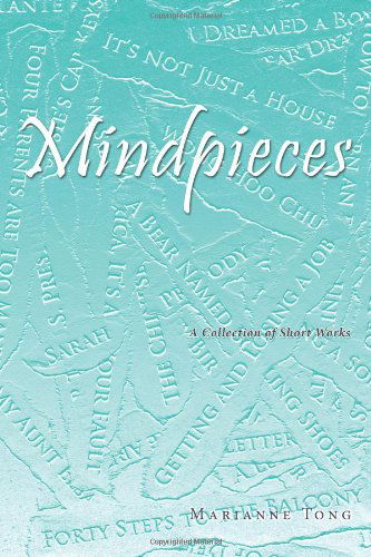 Cover for Marianne Tong · Mindpieces: a Collection of Short Works (Paperback Book) (2011)