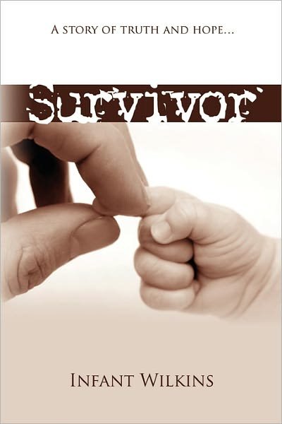 Cover for Infant \'\'james\'\' Wilkins · Survivor: a Story of Truth and Hope (Paperback Book) (2011)