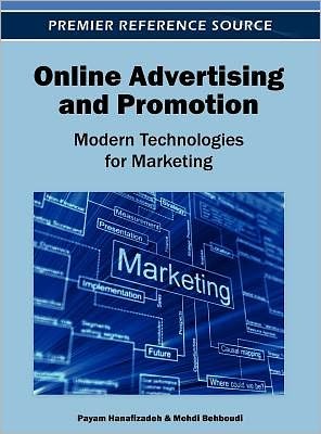 Cover for Payam Hanafizadeh · Online Advertising and Promotion: Modern Technologies for Marketing - Advances in Marketing, Customer Relationship Management, and E-Services (Hardcover Book) (2012)