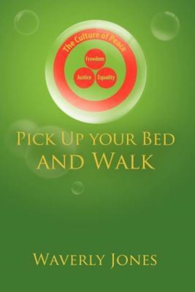 Cover for Waverly Jones · Pick Up Your Bed and Walk (Pocketbok) (2012)