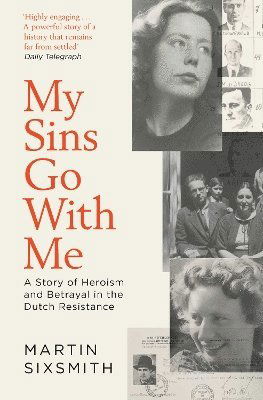 Cover for Martin Sixsmith · My Sins Go With Me: A Story of Heroism and Betrayal in the Dutch Resistance (Paperback Book) (2025)