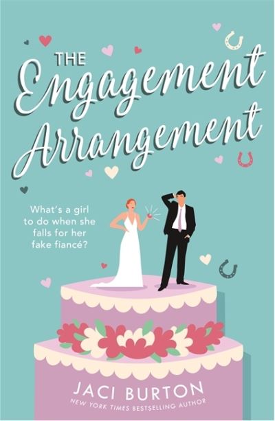 Cover for Burton, Jaci (Author) · The Engagement Arrangement: An accidentally-in-love rom-com sure to warm your heart - 'a lovely summer read' - Boots and Bouquets (Paperback Book) (2021)