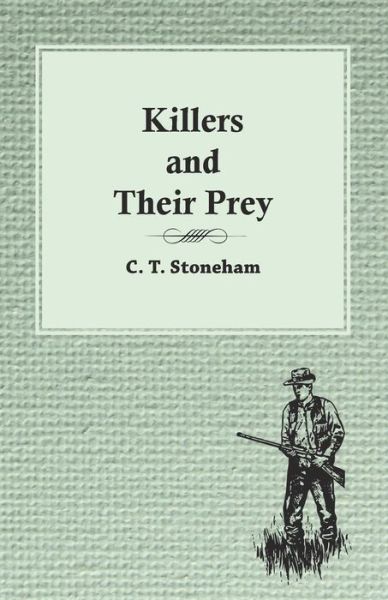 Cover for C T Stoneham · Killers and Their Prey (Paperback Bog) (2016)