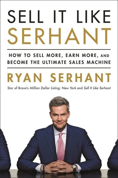 Cover for Ryan Serhant · Sell It Like Serhant: How to Sell More, Earn More, and Become the Ultimate Sales Machine (Taschenbuch) (2020)