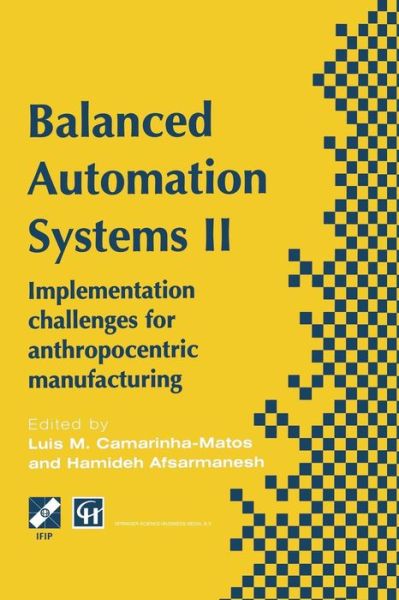 Cover for Luis M Camarinha-matos · Balanced Automation Systems Ii: Implementation Challenges for Anthropocentric Manufacturing (Softcover Reprint of the Origi) (Paperback Book) [Softcover Reprint of the Original 1st Ed. 1996 edition] (2013)