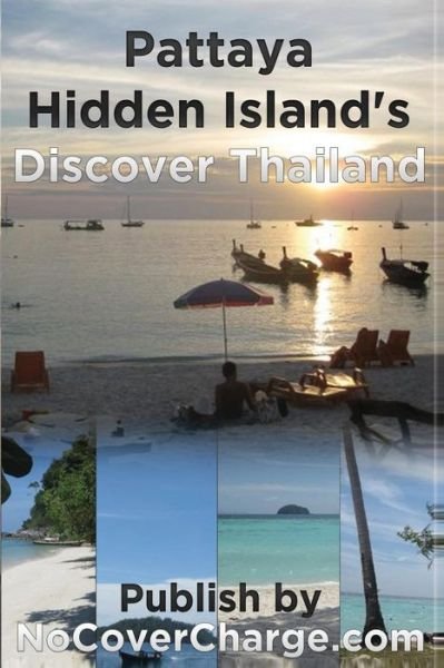 Cover for Paradee Muenthaisong · Pattaya Hidden Island's Discover Thailand: Discover Thailand Miracles (Discover Thailand's Miracles) (Volume 9) (Paperback Book) (2012)