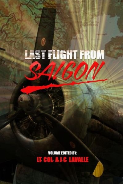 Cover for Ltc a J C Lavalle · Last Flight from Saigon (Pocketbok) (2012)