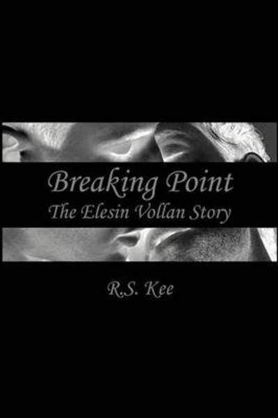 Cover for Rs Kee · Breaking Point: the Elesin Vollan Story (Paperback Book) (2012)