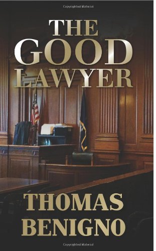 Cover for Thomas Benigno · The Good Lawyer: (Mass Market Paperback) (Paperback Book) (2012)