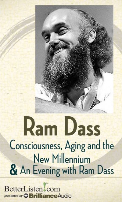 Cover for Ram Dass · Consciousness, Aging and the New Millennium &amp; an Evening with RAM Dass (CD) (2013)