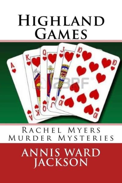 Cover for Annis Ward Jackson · Highland Games: Rachel Myers Murder Mysteries (Taschenbuch) (2013)
