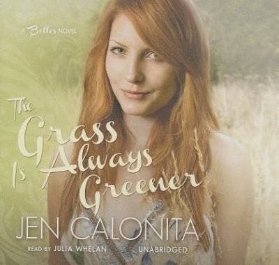 The Grass Is Always Greener - Jen Calonita - Musik - Blackstone Audiobooks - 9781482914856 - 16. April 2013