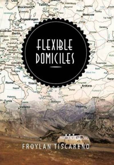 Cover for Froylan Tiscareno · Flexible Domiciles (Gebundenes Buch) (2013)