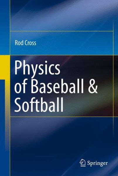 Cover for Rod Cross · Physics of Baseball &amp; Softball (Taschenbuch) [2011 edition] (2014)