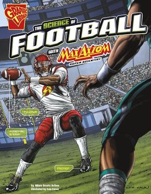 Cover for Nikole Brooks Bethea · The Science of Football with Max Axiom, Super Scientist (Hardcover Book) (2015)