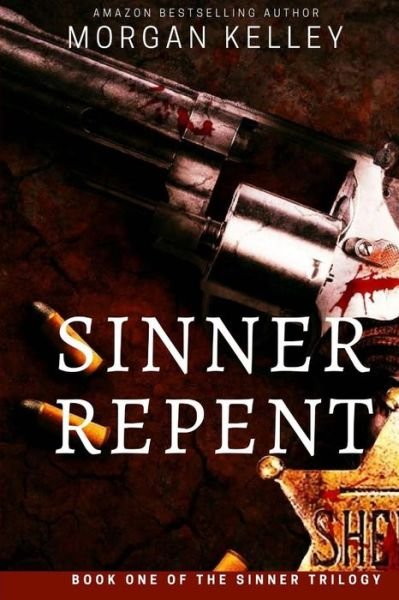Cover for Morgan Kelley · Sinner Repent: the Carter Chronicles Romance Mystery Book One (Pocketbok) (2014)