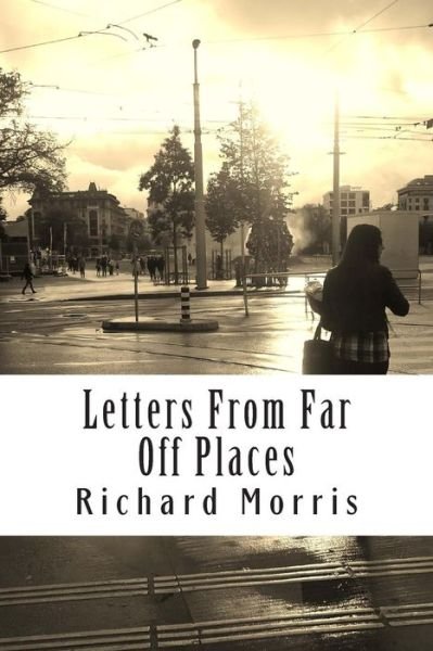 Cover for Richard Morris · Letters from Far off Places (Taschenbuch) (2014)