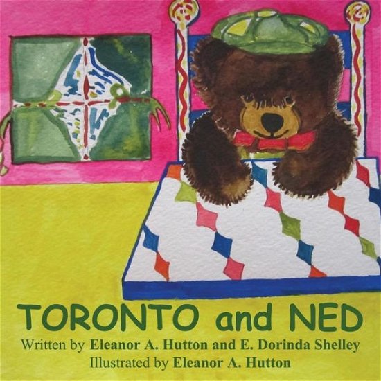 Cover for Eleanor a Hutton · Toronto and Ned (Pocketbok) (2014)