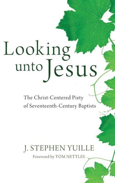 Cover for J. Stephen Yuille · Looking unto Jesus (Book) (2013)