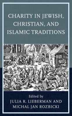 Cover for Charity in Jewish, Christian, and Islamic Traditions (Hardcover Book) (2017)
