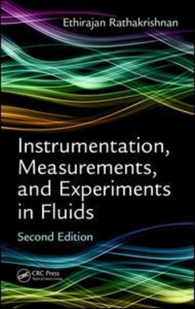 Cover for Ethirajan Rathakrishnan · Instrumentation, Measurements, and Experiments in Fluids, Second Edition (Hardcover Book) (2016)