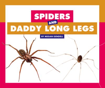 Cover for Megan Gendell · Spiders and Daddy Long Legs (Book) (2020)