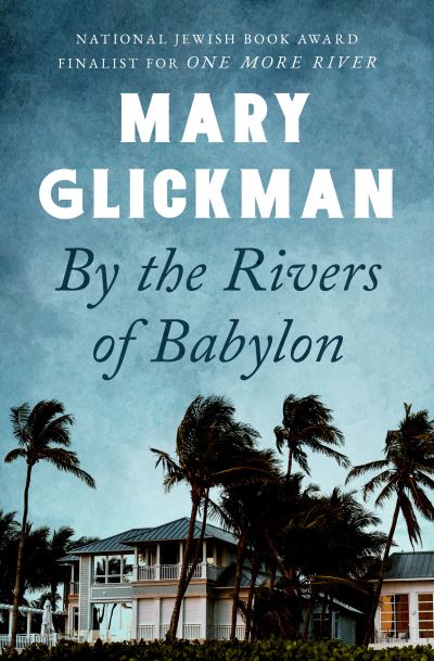 Cover for Mary Glickman · By the Rivers of Babylon (Hardcover Book) (2023)