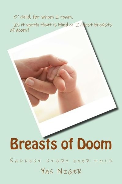 Cover for Yas Niger · Breasts of Doom: Saddest Story Ever Told (Paperback Book) (2015)