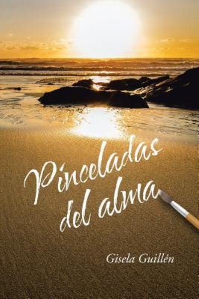 Cover for Gisela Guillen · Pinceladas del alma (Pocketbok) (2016)