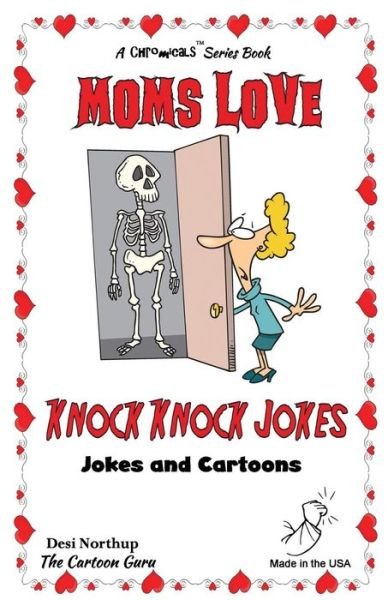 Cover for Desi Northup · Moms Love Knock Knock Jokes : Jokes &amp; Cartoons in Black &amp; White (Paperback Bog) (2015)
