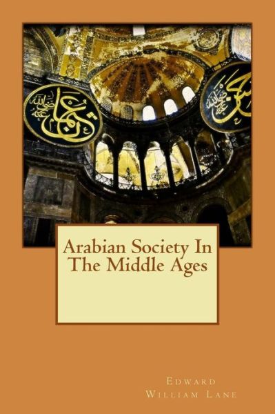 Cover for Edward William Lane · Arabian Society in the Middle Ages (Paperback Book) (2015)