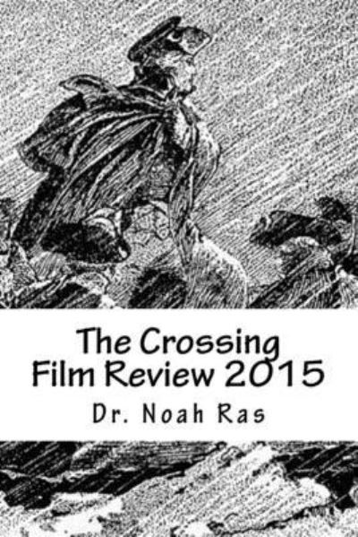 Cover for Noah Ras · The Crossing Film Review 2015 (Taschenbuch) (2015)