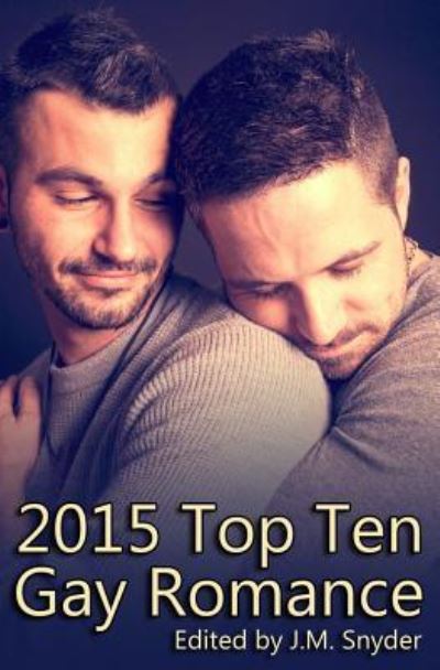 2015 Top Ten Gay Romance - Rebecca James - Libros - Createspace Independent Publishing Platf - 9781522885856 - 3 de febrero de 2016