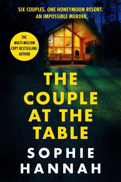The Couple at the Table: a totally gripping and unputdownable locked room crime thriller packed with twists - Sophie Hannah - Books - Hodder & Stoughton - 9781529352856 - January 19, 2023