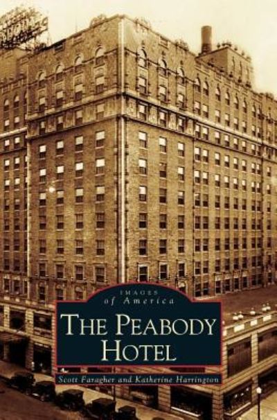 Cover for Scott Faragher · Peabody Hotel (Hardcover Book) (2002)