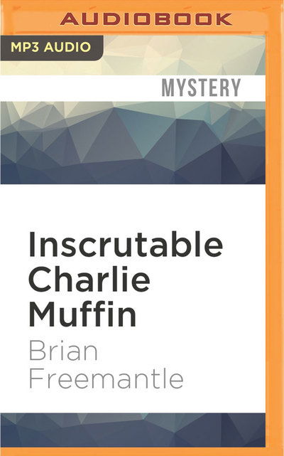 Inscrutable Charlie Muffin - Brian Freemantle - Audio Book - Audible Studios on Brilliance Audio - 9781531810856 - August 23, 2016