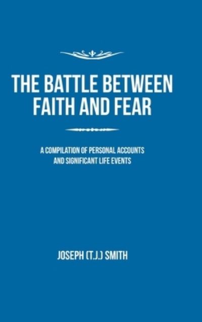 Cover for Joseph Smith · The Battle Between Faith and Fear (Hardcover Book) (2016)